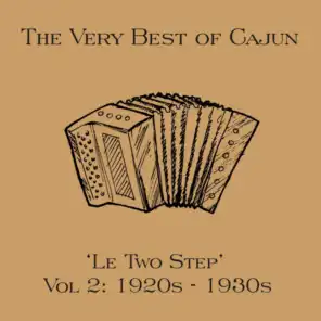 The Very Best of Cajun: Le Two-step, Vol. 2: 1920's - 1930's