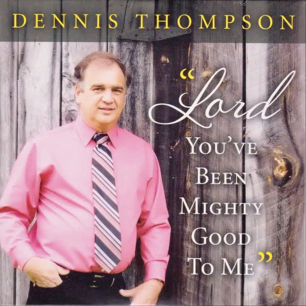 "Lord You've Been Mighty Good to Me"