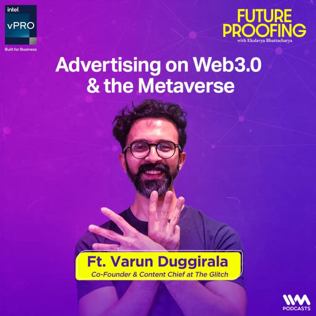 Advertising on Web3.0 & the Metaverse with Varun Duggirala