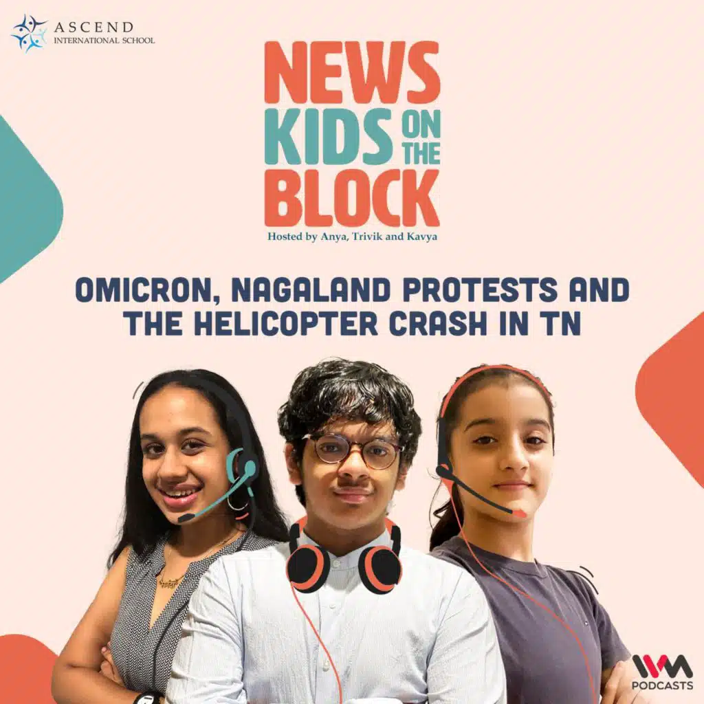 Omicron, Nagaland Protests and the Helicopter Crash in TN