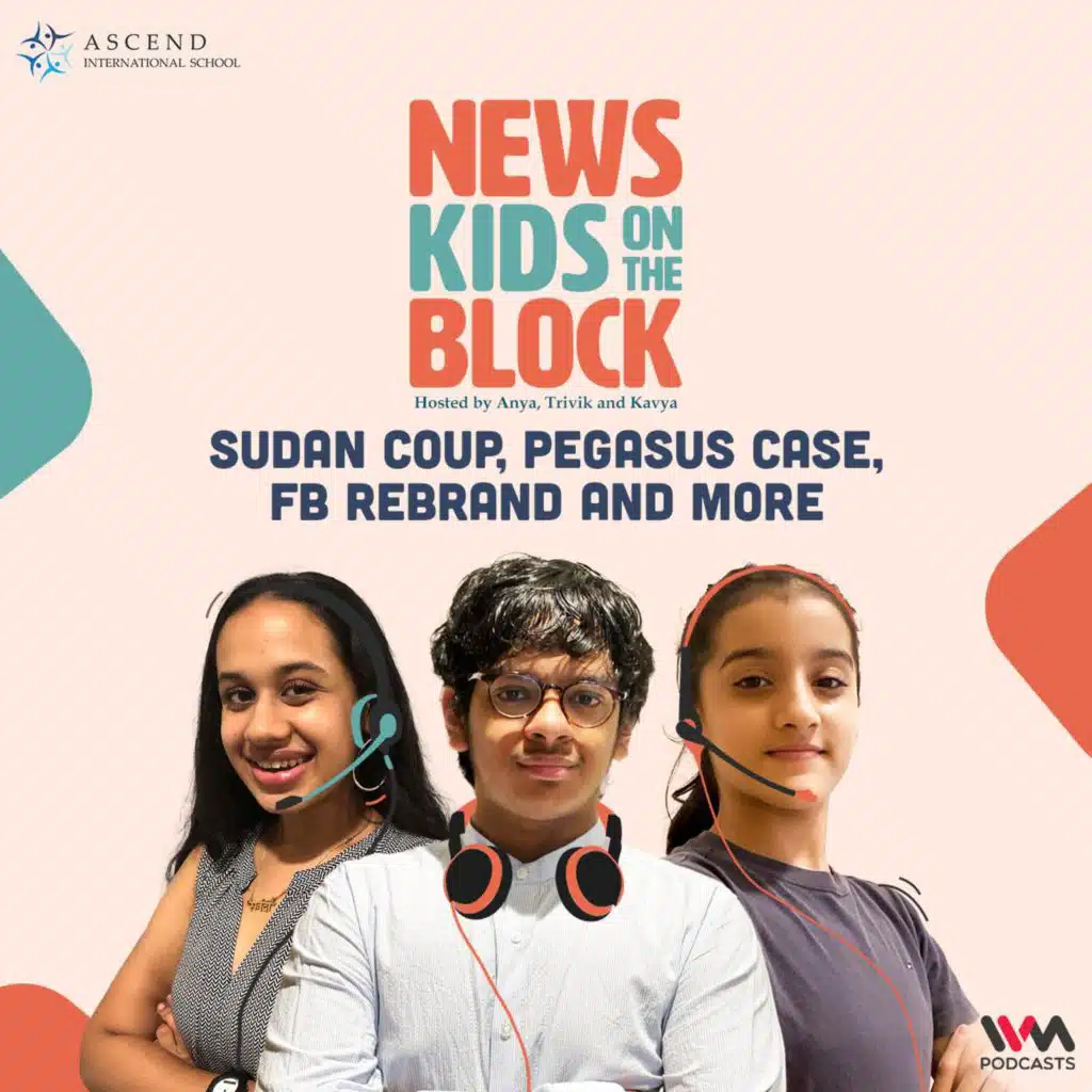 Sudan Coup, Pegasus Case, FB Rebrand and more