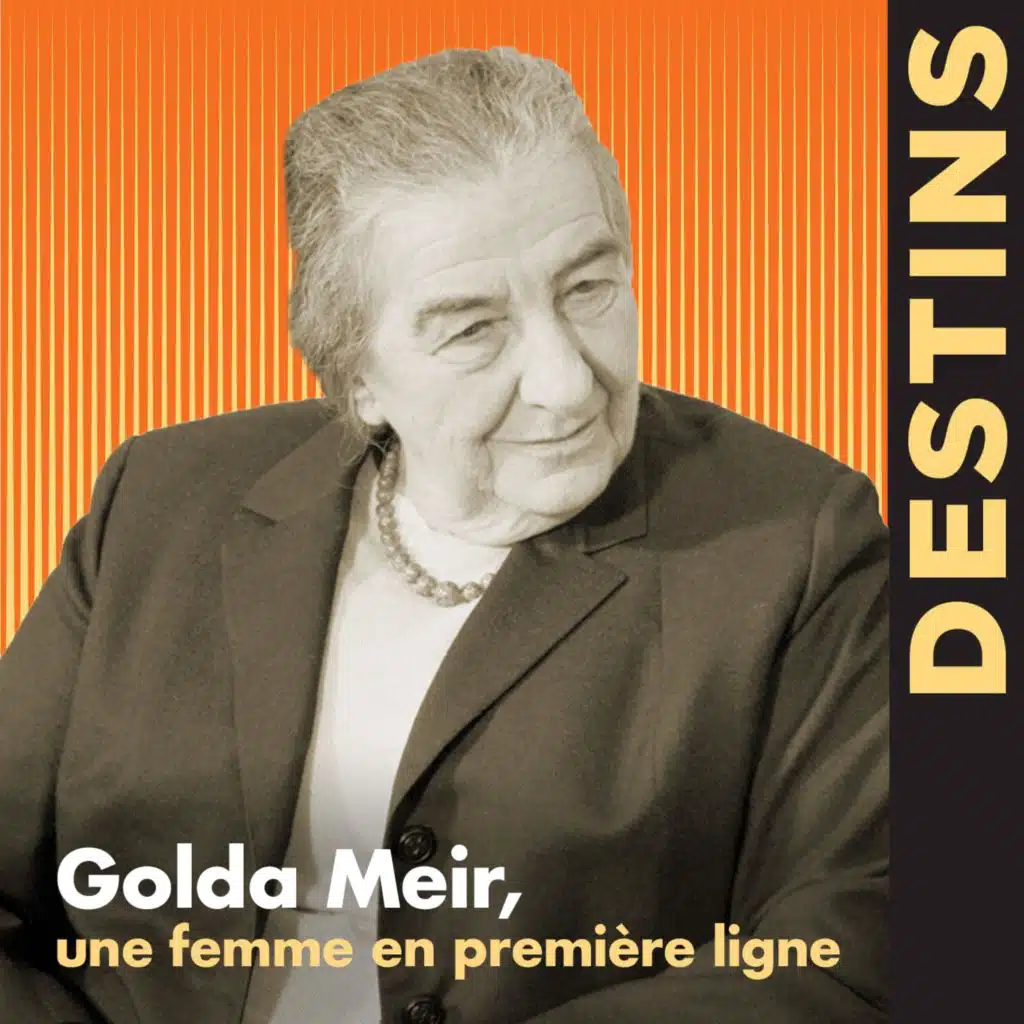 Des femmes extraordinaires - Golda Meir, une femme en première ligne (2/4)