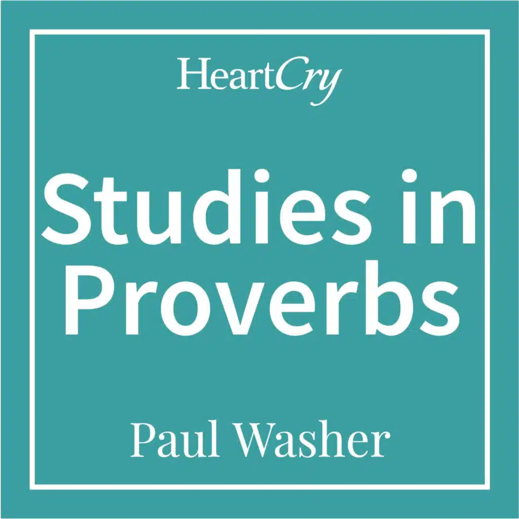 Studies in Proverbs | Chapter 3 | Lesson 24