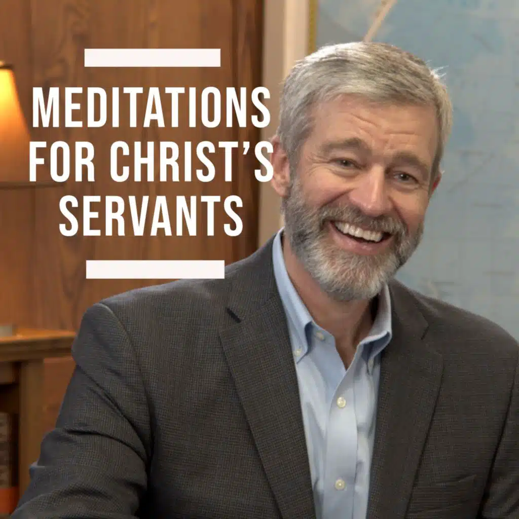 Lesson 7 : 1 Timothy Meditations for Christ's Servants