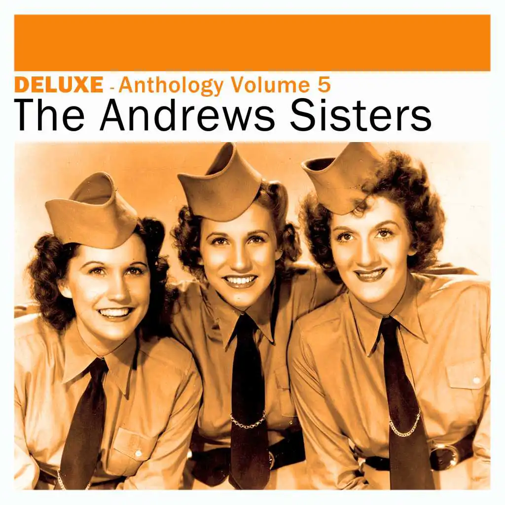 Deluxe: Anthology, Vol. 5 - The Andrews Sisters