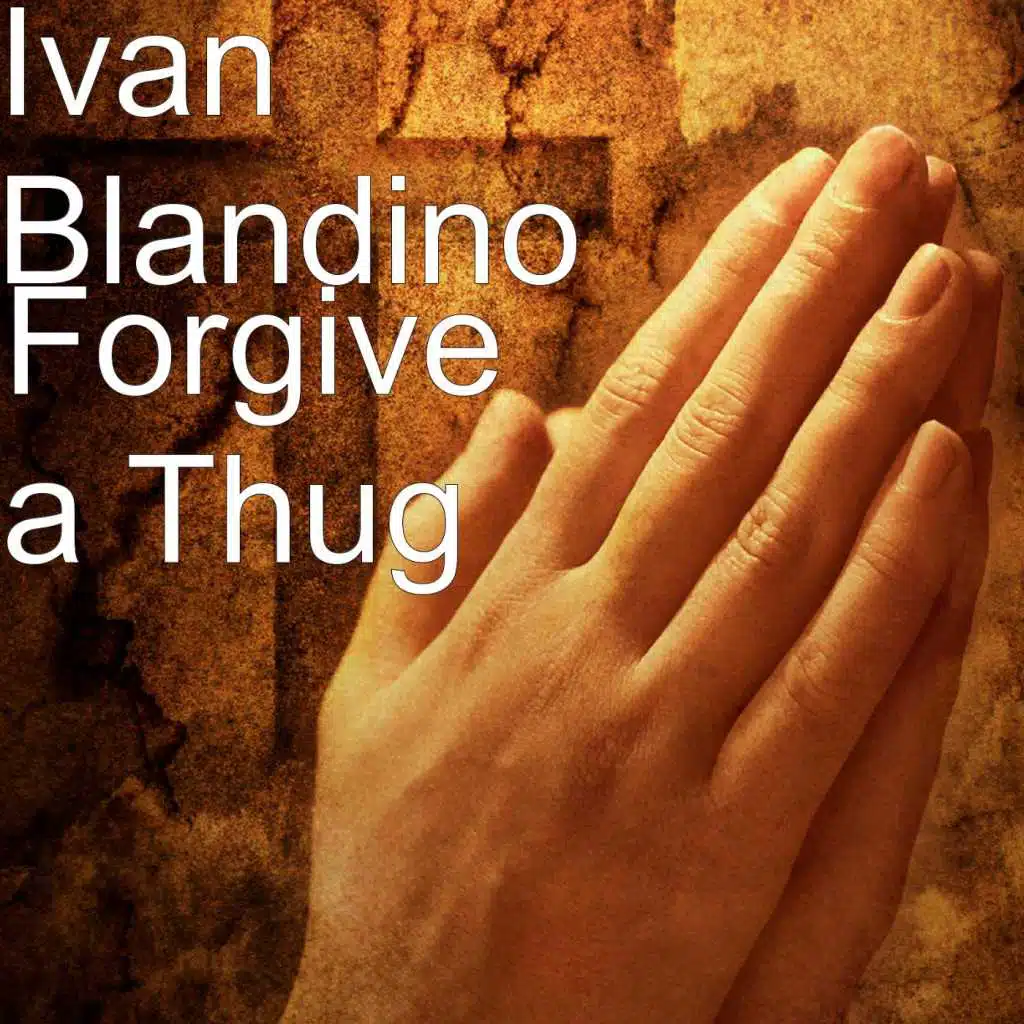Forgive a Thug