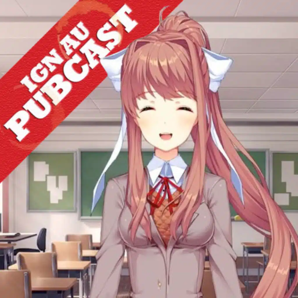 IGN AU Pubcast 164: Lispy Lucy's Literature Club