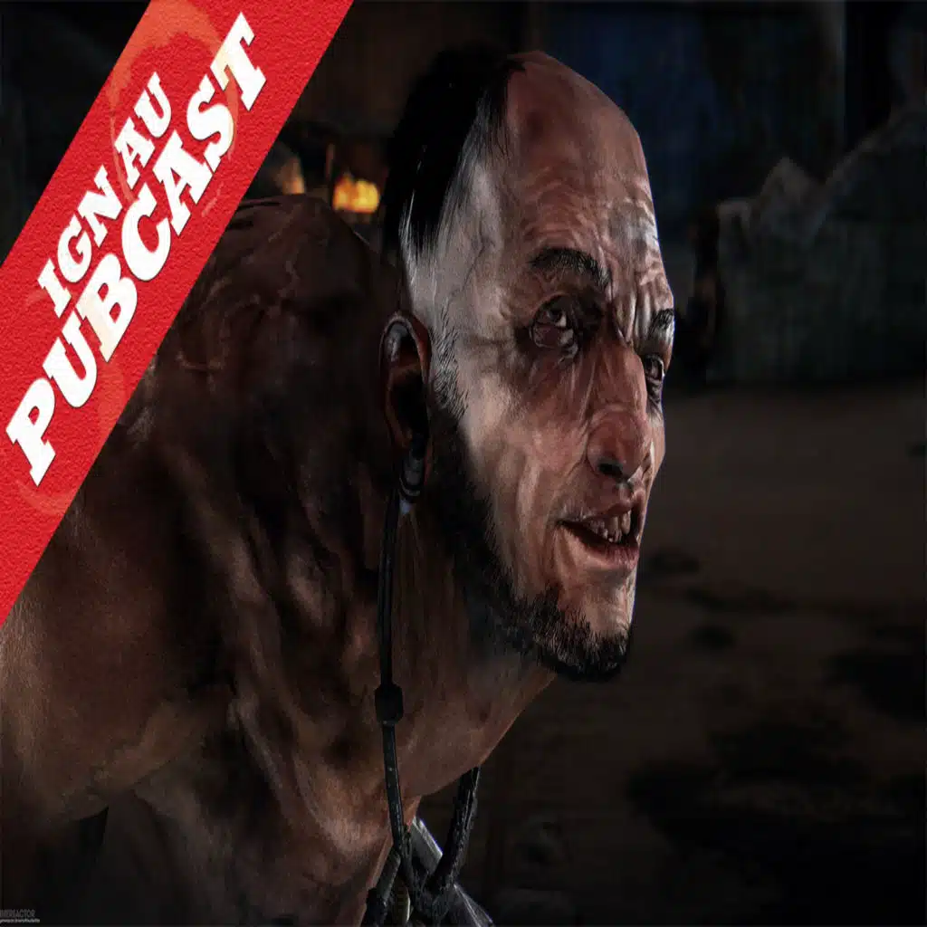 IGN AU Pubcast 123: Pass the Chumbucket