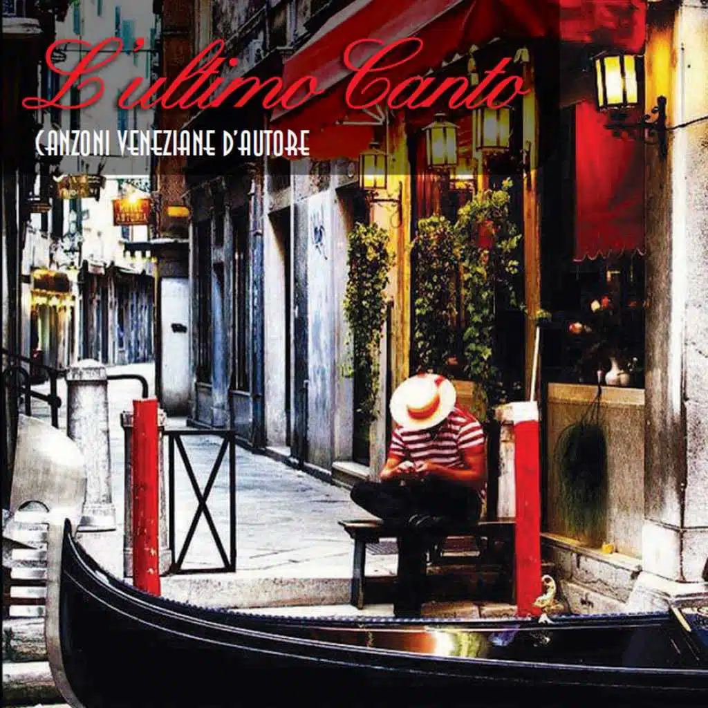 L'ultimo Canto - Canzoni Veneziane D'autore