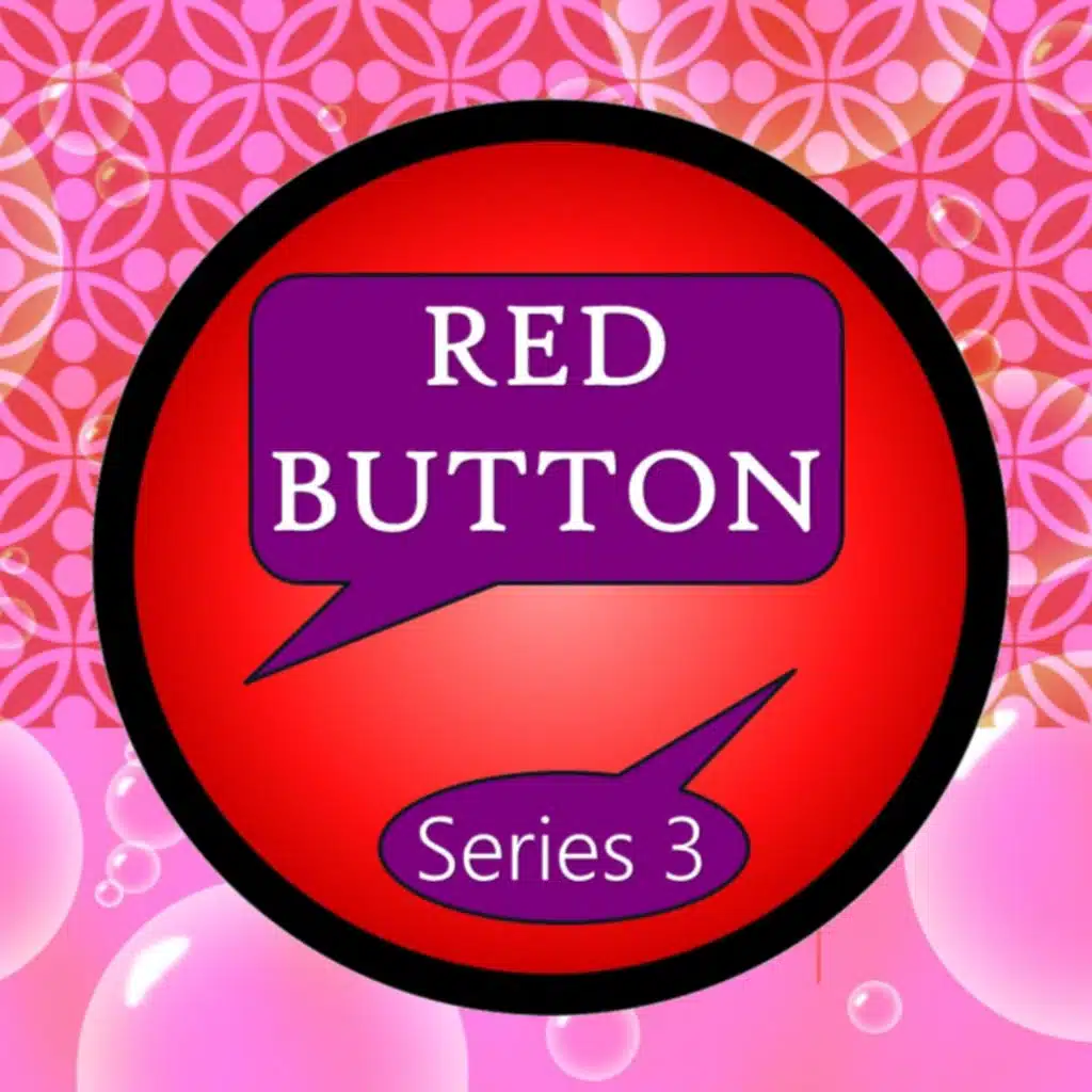 Red Button - series 3