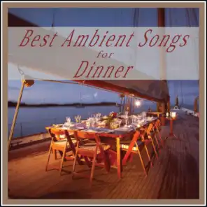 Best Ambient Songs for Dinner