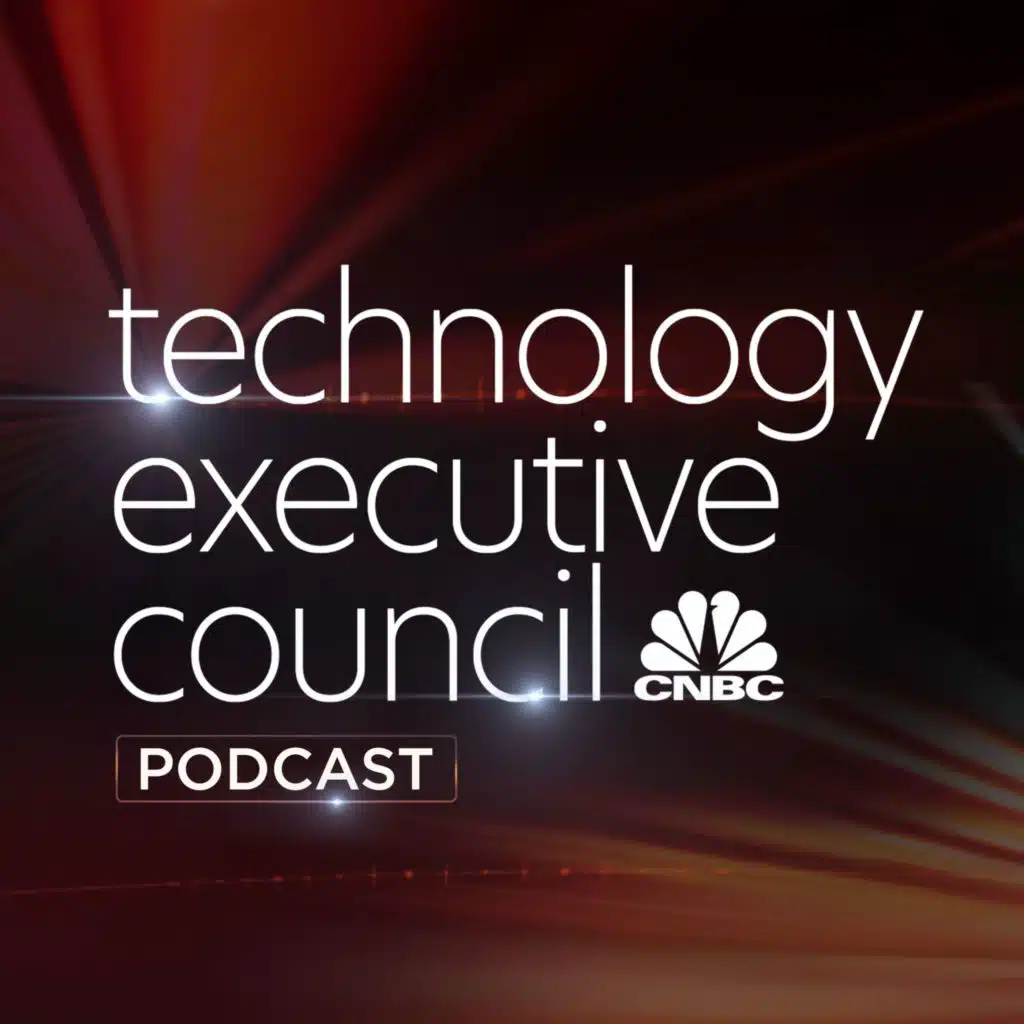 CNBC's Technology Executive Council Podcast