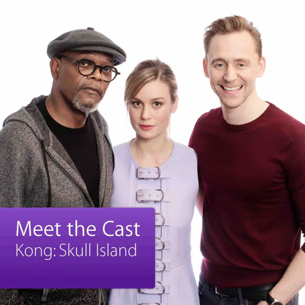 Kong: Skull Island: Meet the Cast