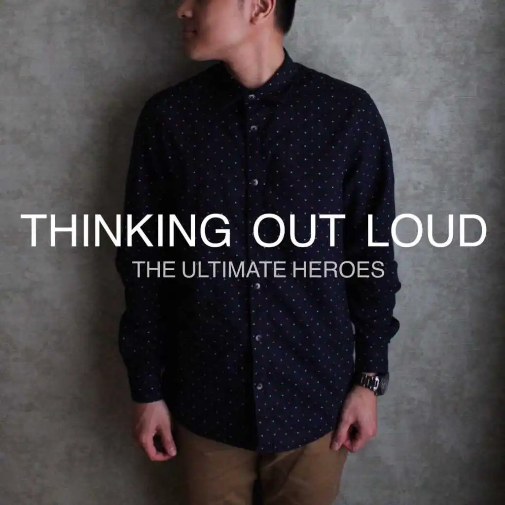 Thinking out Loud (Rock Version)