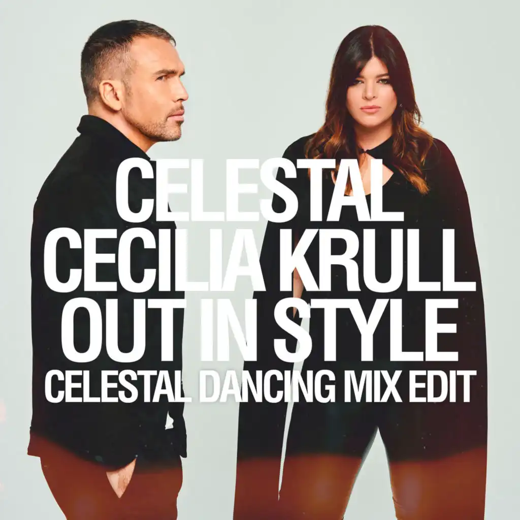 Out In Style (Celestal Dancing Mix Edit)
