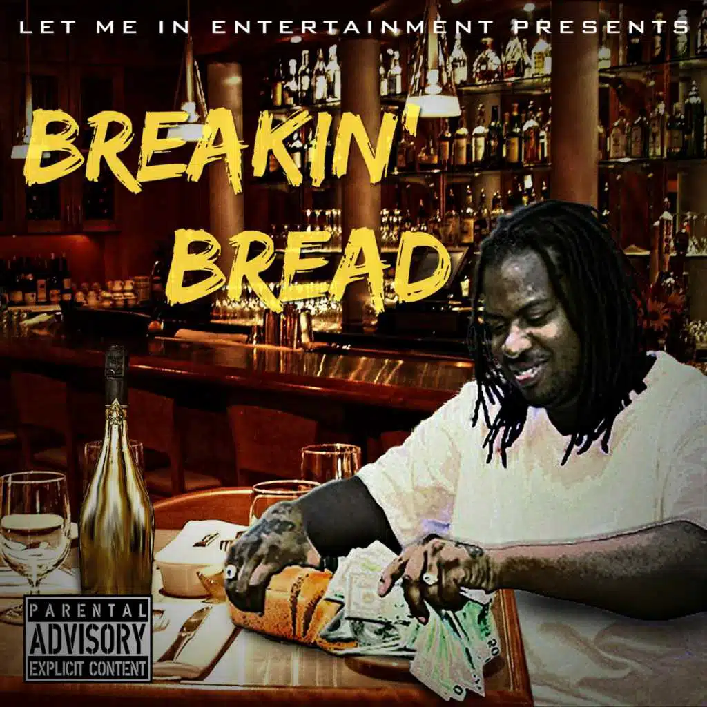 Let Me in Entertainment Presents Breakin Bread