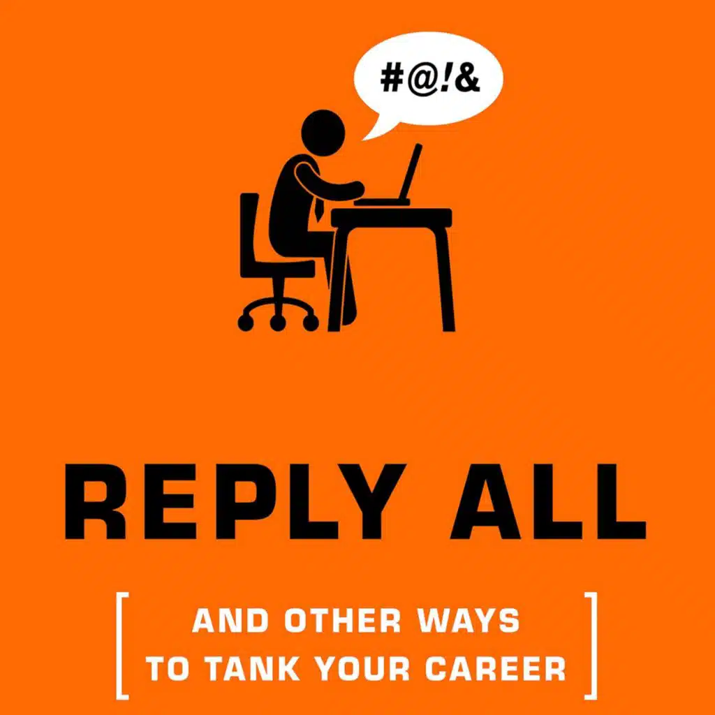 265 MMG Reply All...And Other Ways to Tank Your Career