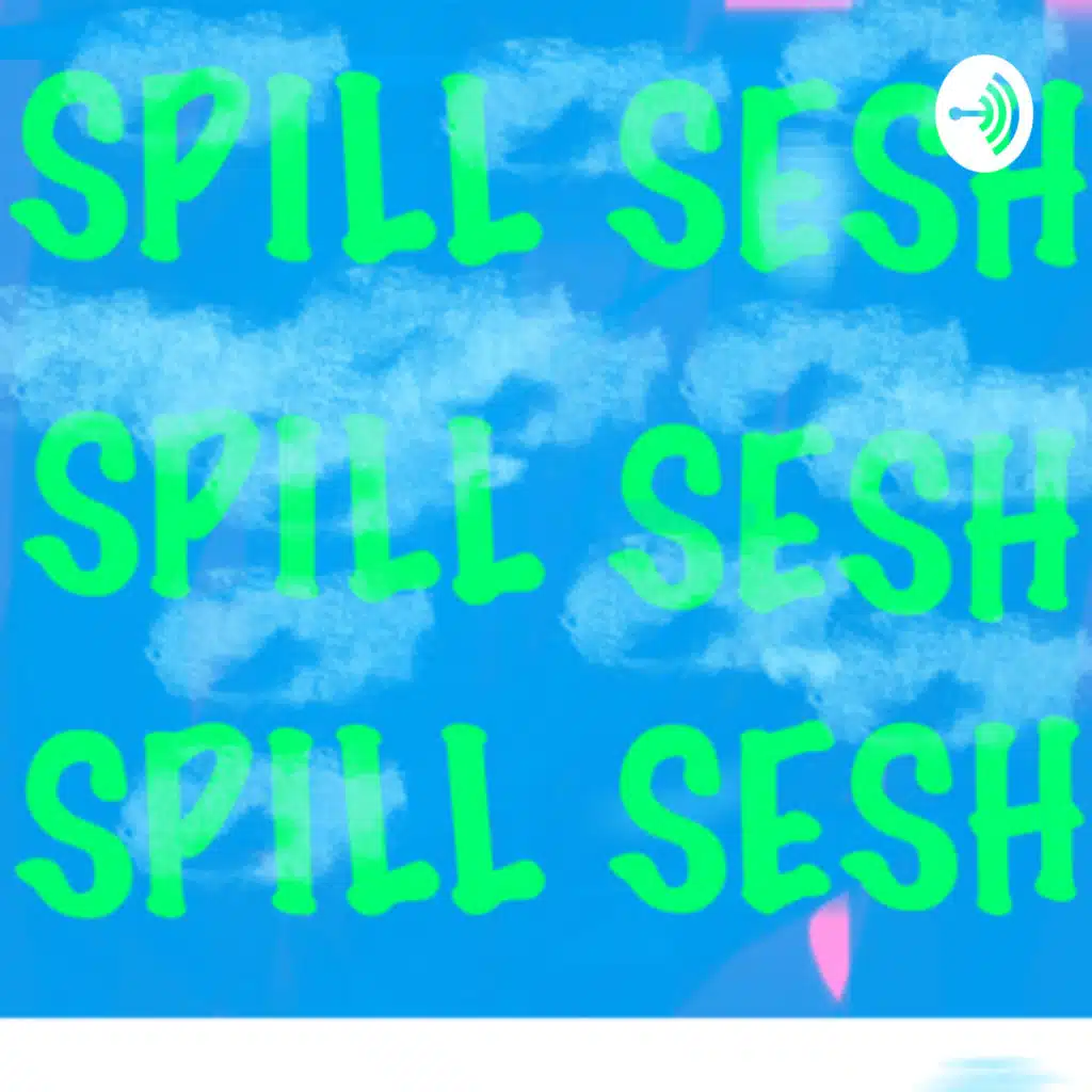 Spill Sesh 