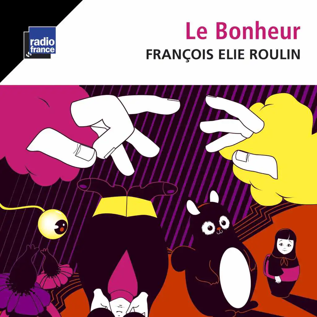 Le bonheur (Première partie)