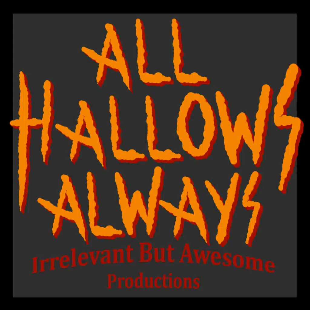 All Hallows Always 6 - Spooky Woods of Terror