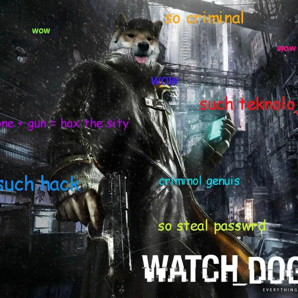 Watchdoggies are Watching You