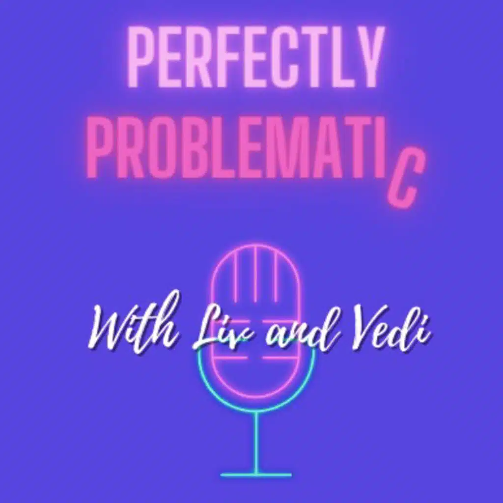 What’s Wrong with Being Confident? with Liv and Vedi