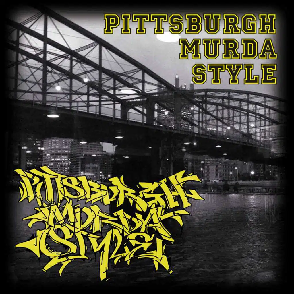 Pittsburgh Murda Style