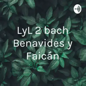 LyL 2 bach Benavides y Faicán