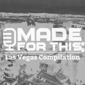 Made for This: Las Vegas Compilation