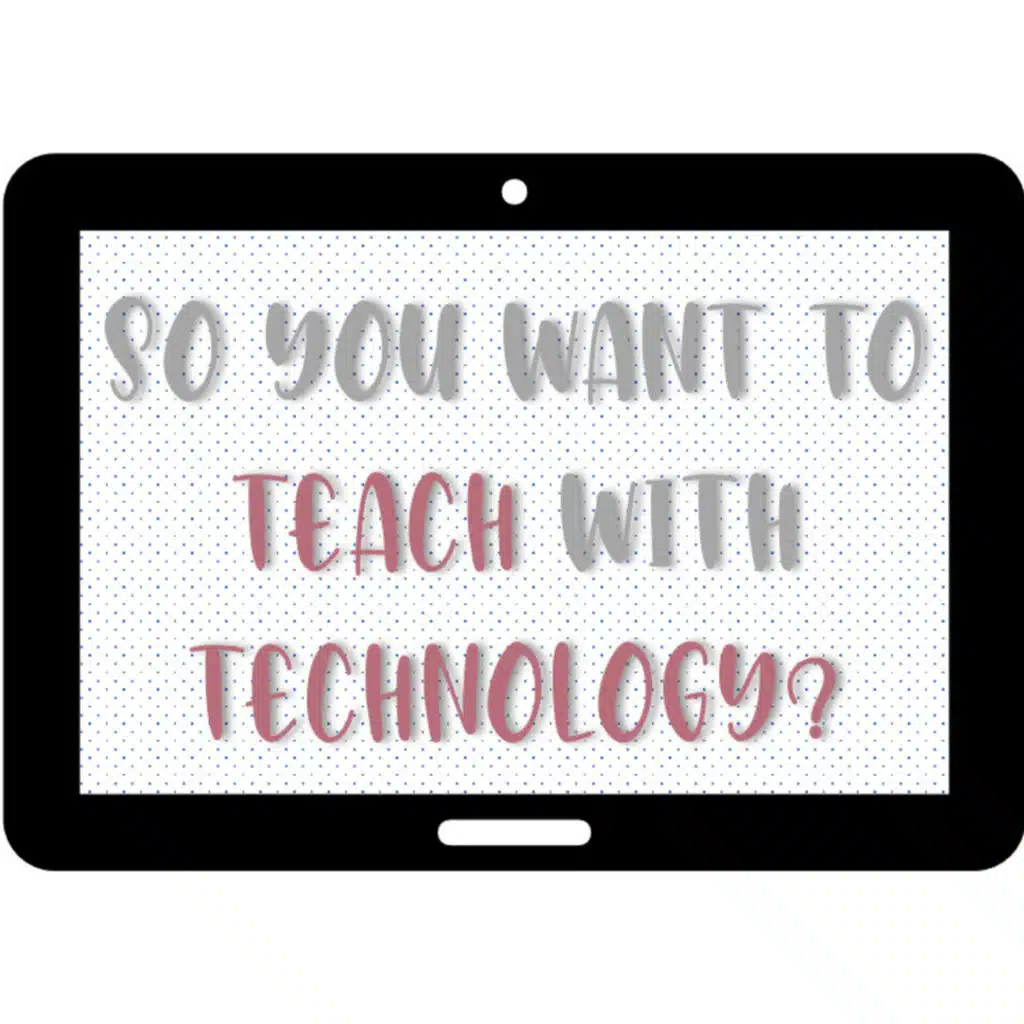 Trailer: So You Want to Teach with Technology