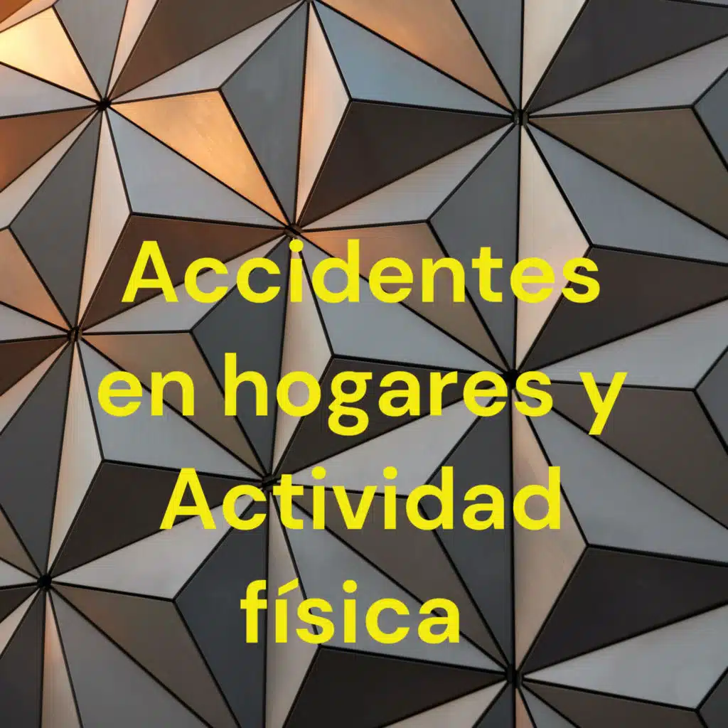 Accidentes en hogares y Actividad física 