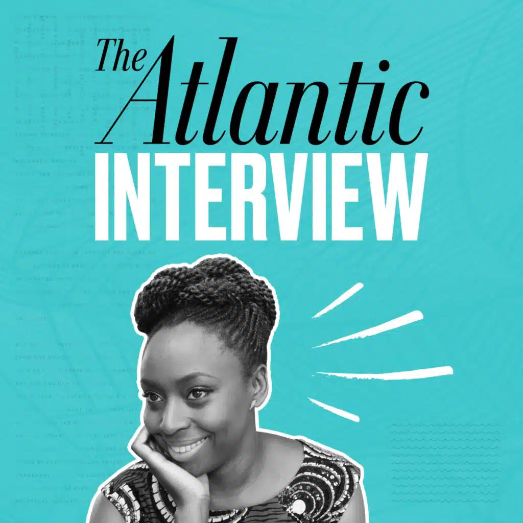 The Atlantic Interview: Chimamanda Ngozi Adichie (featuring Ta-Nehisi Coates)