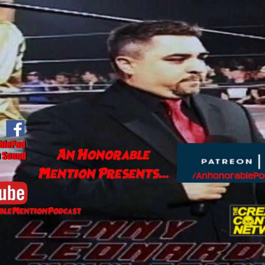 Episode 167: Lenny Leonard (Presented by Patreon.com/AnHonorablePod)