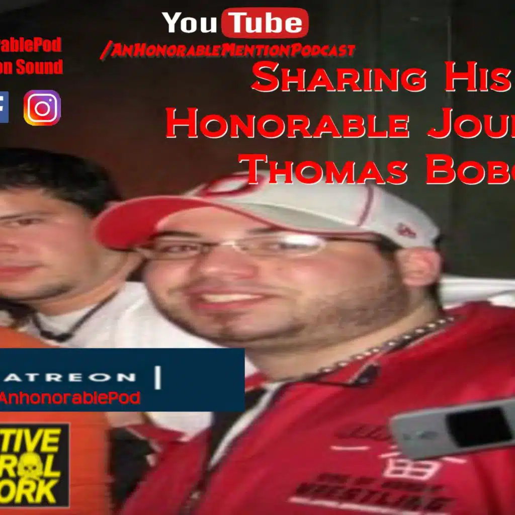 Episode 178: Thomas Bobo Travels The Roads of Honor (Presented by Patreon.com/AnHonorablePod)