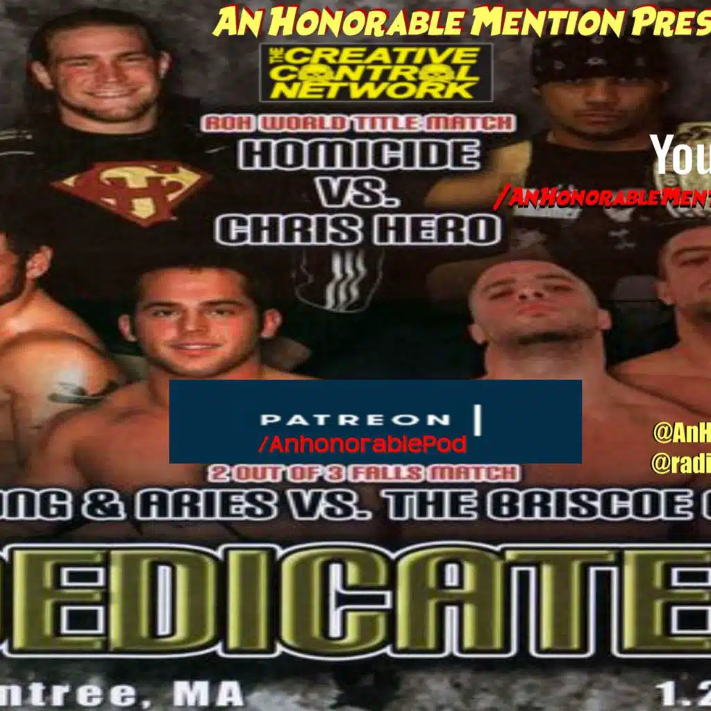 Episode 193: Dedicated (Proudly Presented by Patreon.com/AnHonorablePod)