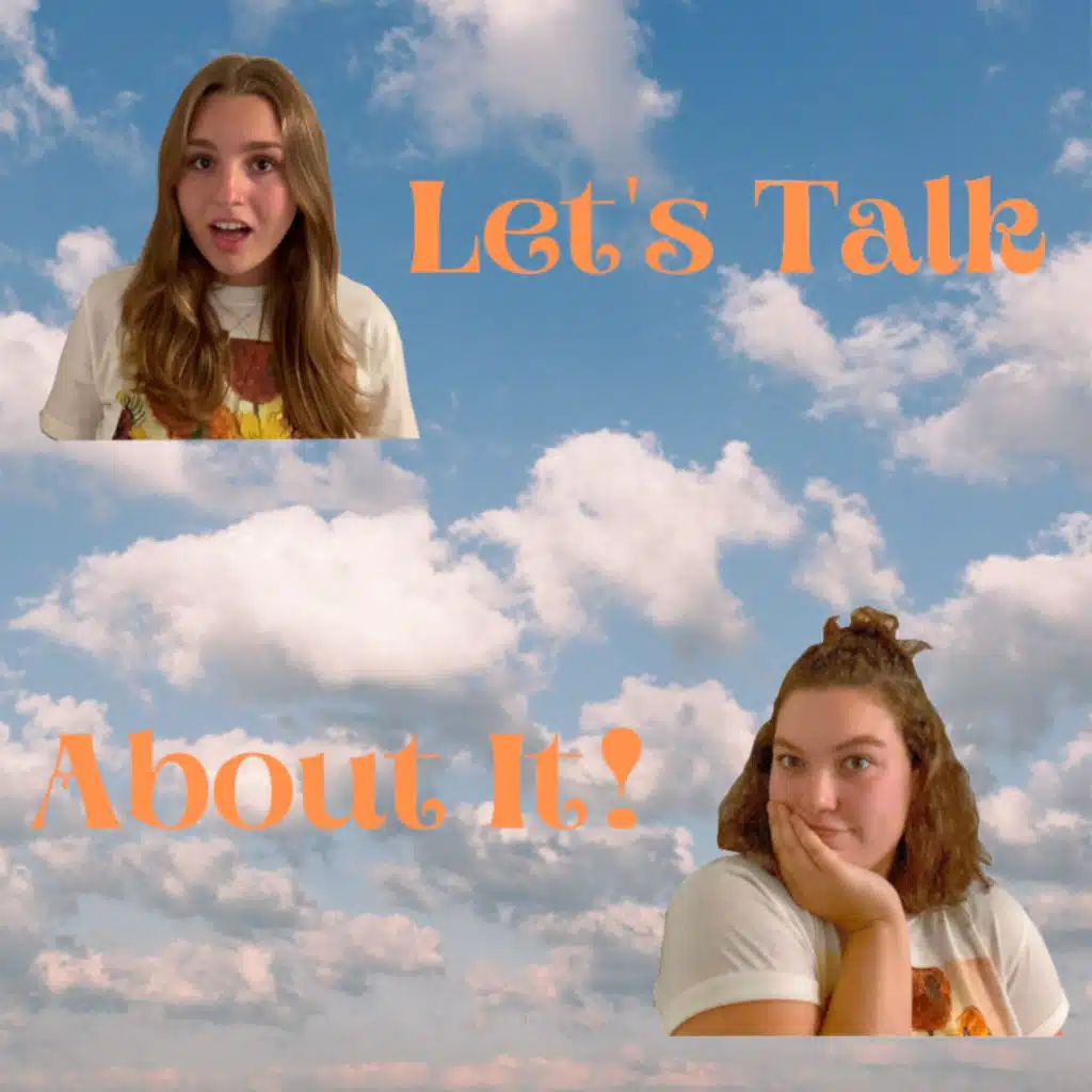 Let's Talk About It!