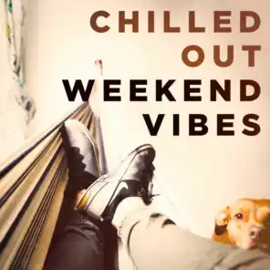 Chilled out Weekend Vibes