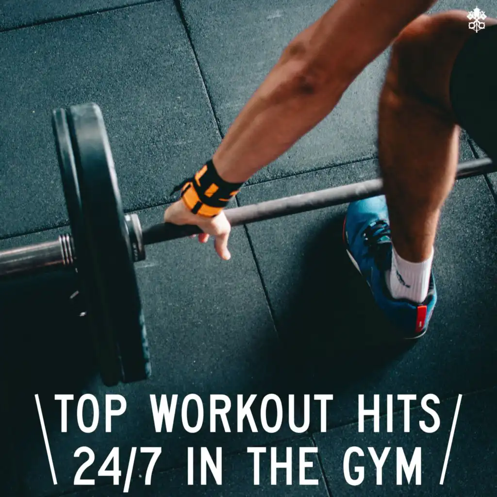 Top Workout Hits | 24/7 in the Gym