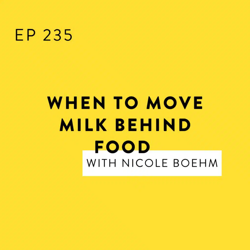 When to Move Milk Behind Food with Nicole Boehm