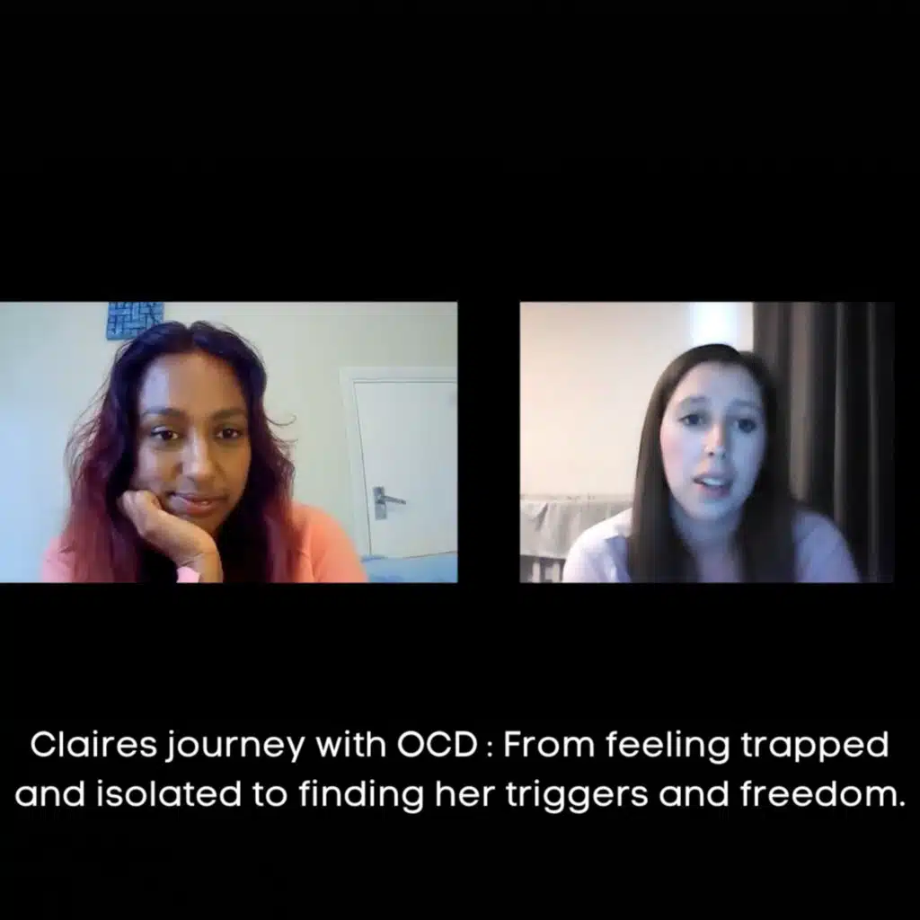 2.8 Claire's journey with OCD, from feeling isolated & trapped to finding her triggers and freedom.