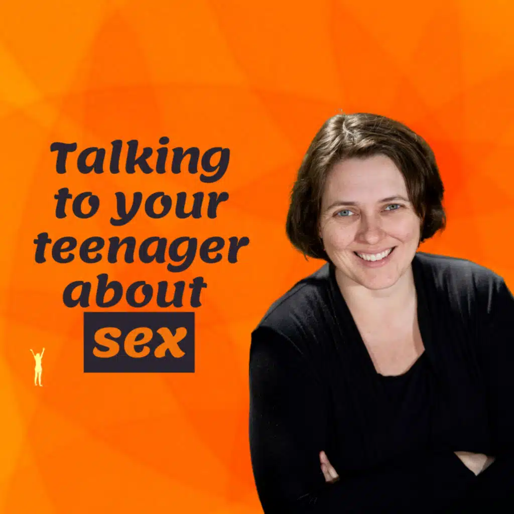 3.9: Talking to your teenager/s about sex, with author Dr Karen Rayne