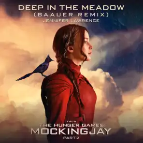 Deep In The Meadow (Baauer Remix) (From "The Hunger Games: Mockingjay, Part 2" Soundtrack)