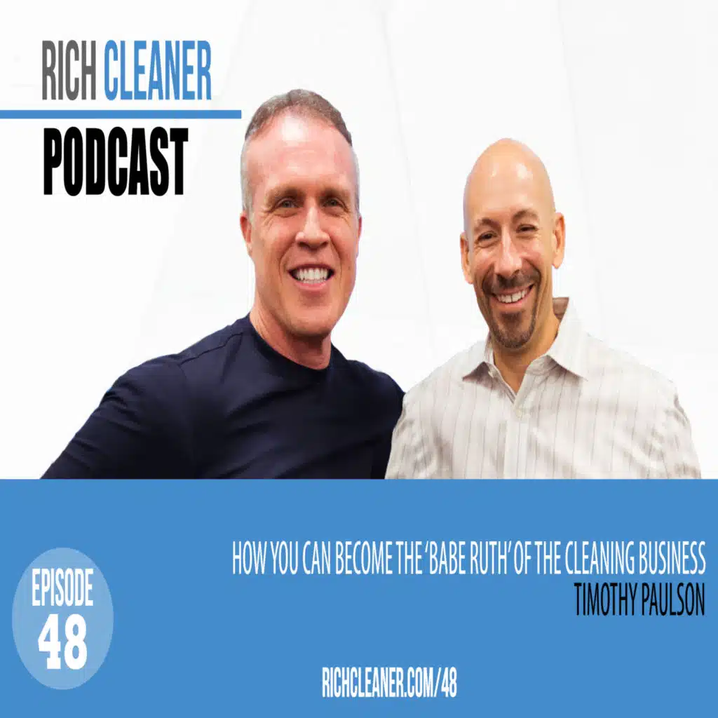 How You Can Become the ‘Babe Ruth’ of the Cleaning Business