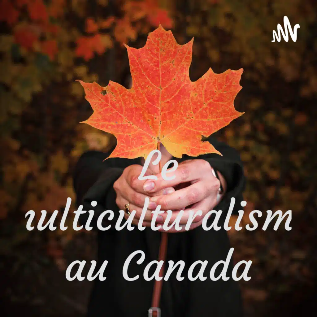 Le multiculturalisme au Canada
