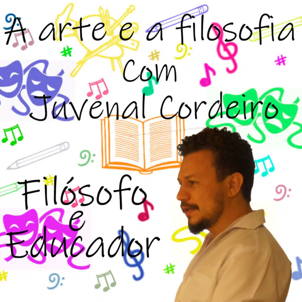 Arte e filosofia - Com Juvenal Cordeiro