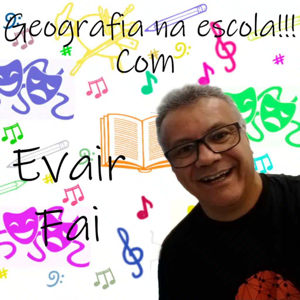 Geografia na escola com Evair Fai