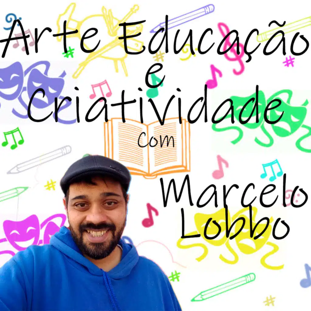 Arte educação e criatividade em poucas palavras!!! Com Marcelo Lobbo