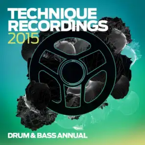 Technique Recordings 2015: Drum & Bass Annual