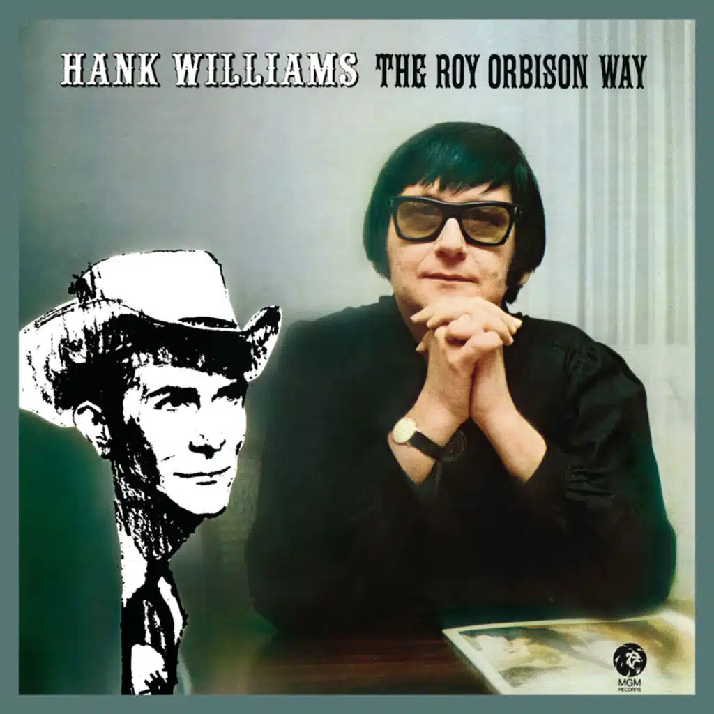 Hank Williams The Roy Orbison Way (Remastered)