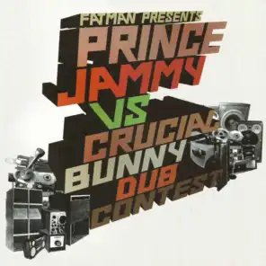 Prince Jammy vs Crucial Bunny: Dub Contest